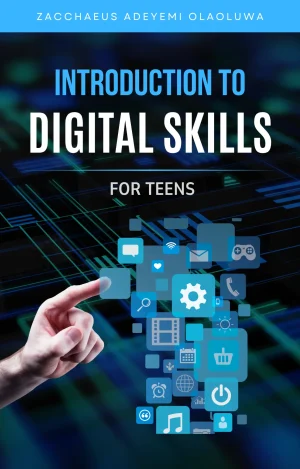 Digital Skills: Introduction to Digital Skills for Teen (Ebook Version)